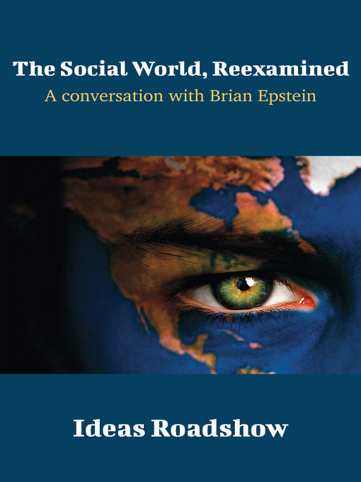 Title details for The Social World, Reexamined by Howard Burton - Available